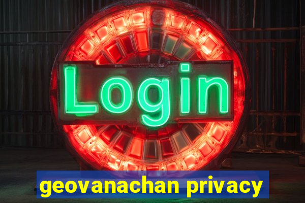 geovanachan privacy